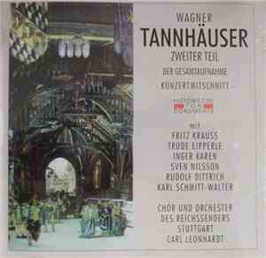 Wagner, Leonhardt - Tannhäuser - Zweiter Teil Der Gesamtaufnahme Stuttgart  ...