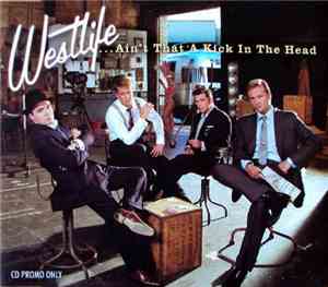 Westlife - Ain't That A Kick In The Head