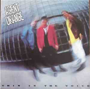 Agent Orange  - This Is The Voice