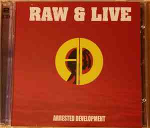 Arrested Development - Raw & Live