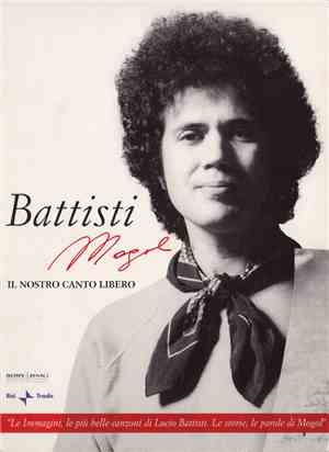 Battisti, Mogol - Il Nostro Canto Libero