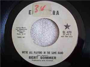 Bert Sommer - We're All Playing In The Same Band / It's A Beautiful Day