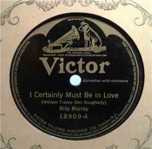 Billy Murray, Aileen Stanley - I Certainly Must Be In Love / Whenever You'r ...