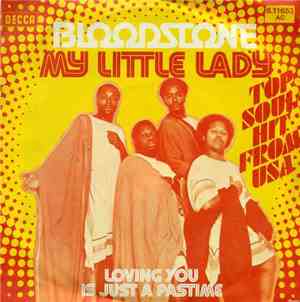 Bloodstone - My Little Lady / Loving You Is Just A Pastime