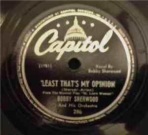 Bobby Sherwood And His Orchestra - 'Least That's My Opinion / Duel In The S ...