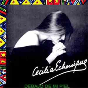 Cecilia Echeñique - Debajo De Mi Piel