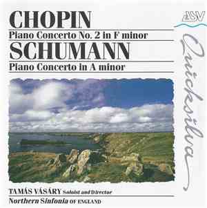 Chopin / Schumann, Tamás Vásáry, Northern Sinfonia Of England - Piano Conce ...