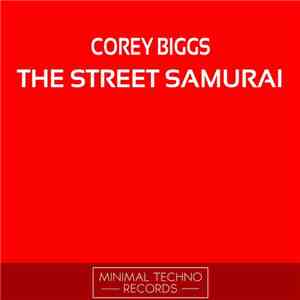 Corey Biggs - The Street Samurai