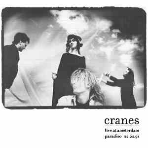 Cranes - Live At Amsterdam Paradiso 22.02.91