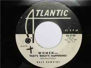 Dale Hawkins - Women - That's What's Happening! / With A Feeling