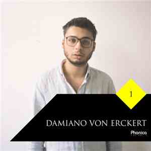 Damiano Von Erckert - Phonica Mix Series 1