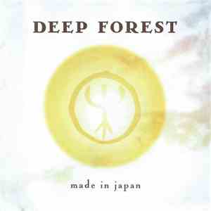Deep Forest - Made In Japan