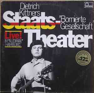 Dietrich Kittners Staats-Theater - Bornierte Gesellschaft - Live