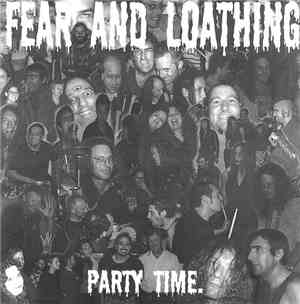 Fear And Loathing  - Party Time