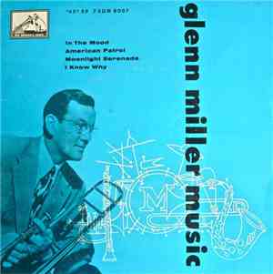 Glenn Miller And His Orchestra - Glenn Miller Music