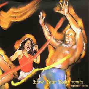 Herbest Moon - Blow Your Body (Remix)