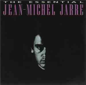 Jean-Michel Jarre - The Essential Jean-Michel Jarre