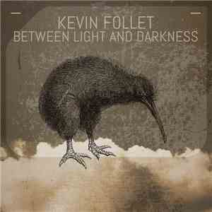 Kevin Follet - Between Light And Darkness