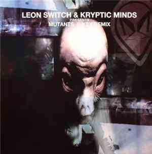 Kryptic Minds & Leon Switch - Mutants (B Key Remix) / Thirteen Skulls
