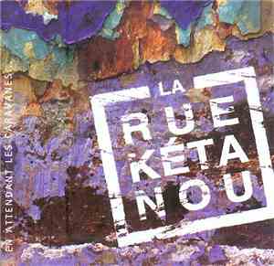 La Rue Kétanou - En Attendant Les Caravanes