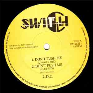 L.D.C. - Don't Push Me