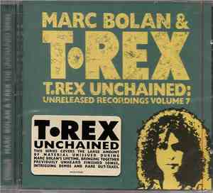 Marc Bolan & T•Rex - T.Rex Unchained: Unreleased Recordings Volume 7