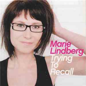 Marie Lindberg - Trying To Recall