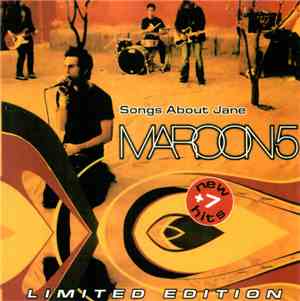 Maroon 5 - Songs About Jane (Limited Edition - Plus 7 New Hits)