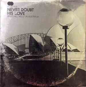 Marshall Kelly - Never Doubt His Love