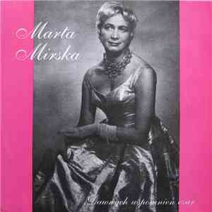 Marta Mirska - Dawnych Wspomnień Czar