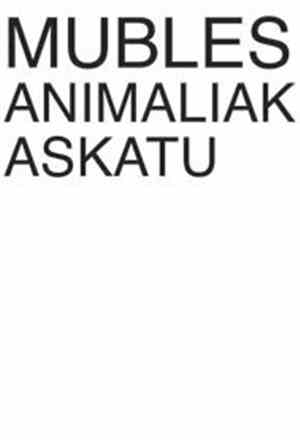 Mubles - Animaliak Askatu