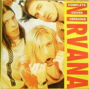 Nirvana - Complete Cover Versions
