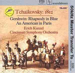 Peter Ilyich Tchaikovsky, George Gershwin, Erich Kunzel, Cincinnati Symphony Orchestra - Tchaikovsky:1812 / Gershwin: Rhapsody in Blue - An american in Paris