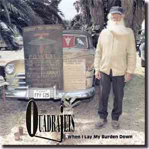Quadrajets - When I Lay My Burden Down