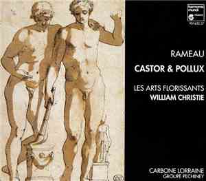 Rameau - Les Arts Florissants, William Christie - Castor & Pollux