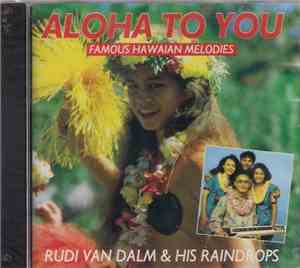 Rudi van Dalm And His Raindrops - Aloha To You