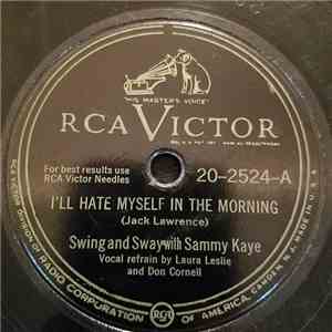 Swing And Sway With Sammy Kaye - I'll Hate Myself In The Morning / (If I Wa ...