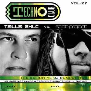 Talla 2XLC vs. Scot Project - Techno Club Vol. 22