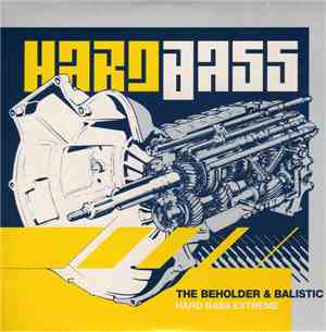 The Beholder & Balistic - Hard Bass Extreme