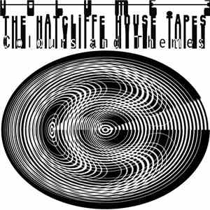 The Hatcliffe House Tapes - Volume 3 - Colours And Themes