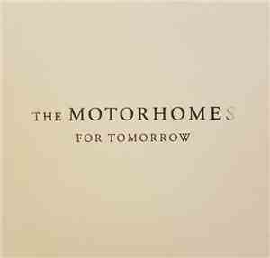 The Motorhomes - For Tomorrow