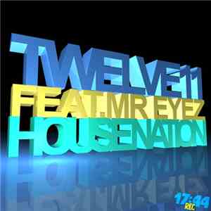 Twelve11 Feat. Mr. Eyez - House Nation