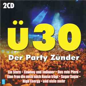 Various - Ü 30 - Der Party Zünder