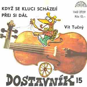 Vít Tučný - Když Se Kluci Scházejí / Přej Si Dál