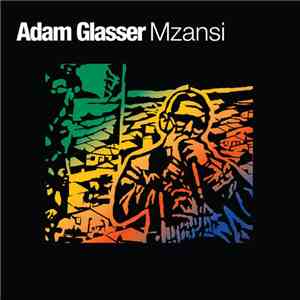 Adam Glasser - Mzansi