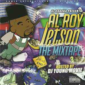 Al Crocka - Al Roy Jetson The Mixtape