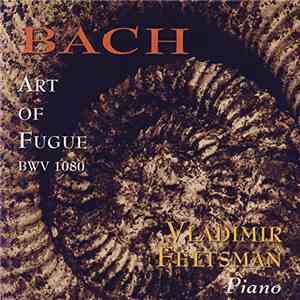 Bach - Vladimir Feltsman - Art Of The Fugue BWV 1080