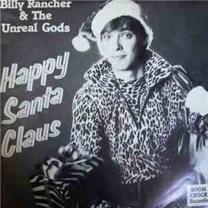 Billy Rancher And The Unreal Gods - Happy Santa Claus