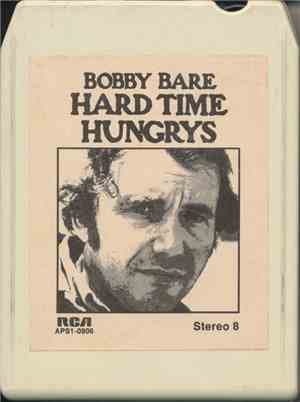 Bobby Bare - Hard Time Hungrys