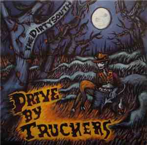 Drive-By Truckers - The Dirty South